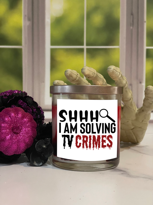 SHH I Am Solving Tv Crimes Candle